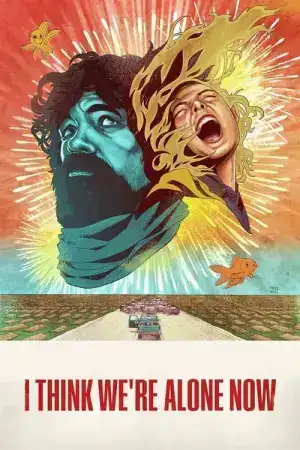 I Think Were Alone Now (2018) เราคนเดียวบนโลกนี้