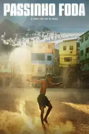 Uncredited The Story of Passinho (2025) ปาสซินโญ เบื้องหลังระบำถนนแห่งบราซิล