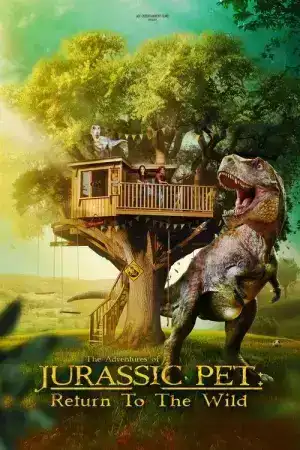 The Adventures of Jurassic Pet Return to the Wild (2025)