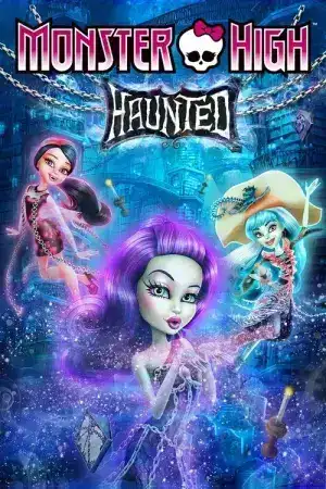 Monster High Haunted (2015) มอนสเตอร์ ไฮ หลอน