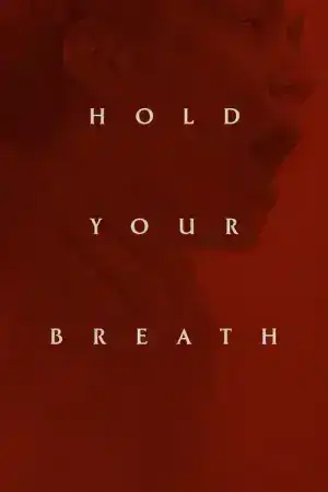 Hold Your Breath (2024)