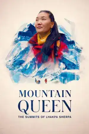 Mountain Queen The Summits of Lhakpa Sherpa (2024) ราชินีขุนเขา ลัคปา เชอร์ปา