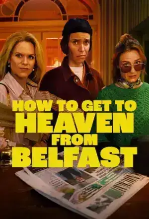 How to Get to Heaven from Belfast (2026) ทางไปสวรรค์จากเบลฟาสต์ EP.1-8 (จบ)