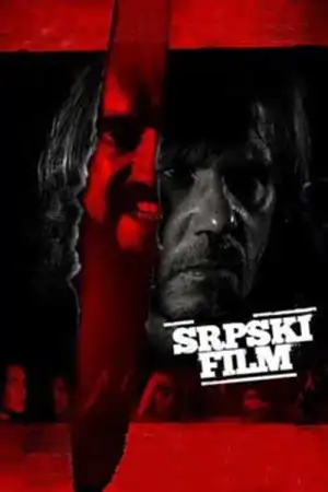 A Serbian Film (2010) ฟิล์มวิปลาส