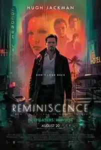 Reminiscence (2021) ล้วงอดีตรำลึกเวลา