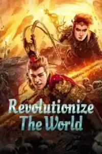 Revolutionize The World (2024) พลิกโลกกลับสวรรค์