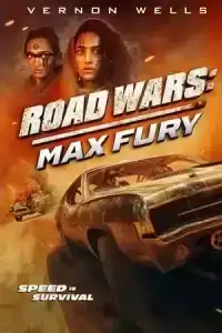 Road Wars 2 Max Fury (2024) ซิ่งระห่ำถนน 2