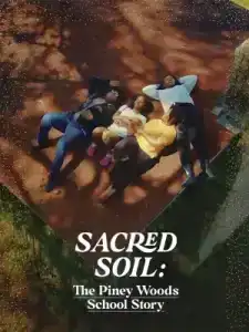 Sacred Soil The Piney Woods School Story (2024)