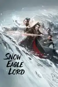 Snow Eagle Lord (2023) อินทรีหิมะเจ้าดินแดน EP.1-40 (จบ)