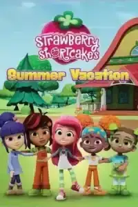 Strawberry Shortcake s Summer Vacation (2024) วันหยุดฤดูร้อนของสตรอเบอร์รี่ ชอร์ทเค้ก