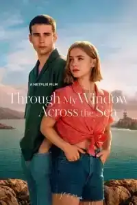 Through My Window Across the Sea (2023) รักผ่านหน้าต่าง หัวใจข้ามทะเล