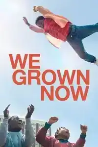 We Grown Now (2024) ตราไว้ในวัยเยาว์